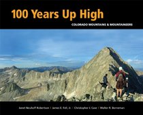 100 Years Up High: Colorado Mountains and Mountaineers