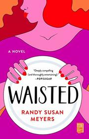 Waisted: A Novel