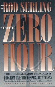 The Zero Hour 01: Program One: The Desperate Witness