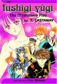 Fushigi Yugi: Castaway (The Mysterious Play,  Vol 7)