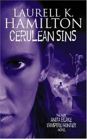Cerulean Sins (Anita Blake, Vampire Hunter, Bk 11)