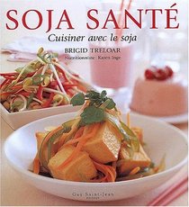 Soja sante cuisiner avec le soja