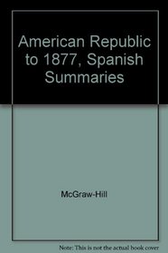American Republic to 1877, Spanish Summaries