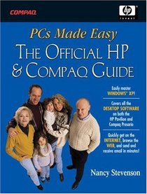 PCs Made Easy: The Official Guide to HP Pavilions and Compaq Presarios (HP Consumer Series)