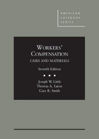 Workers' Compensation, Cases and Materials, 7th (American Casebook)