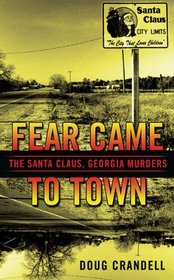 Fear Came to Town: The Santa Claus, Georgia Murders