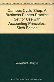 Accounting Principles, , Campus Cycle Shop: A Business Papers Practice Set