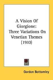 A Vision Of Giorgione: Three Variations On Venetian Themes (1910)