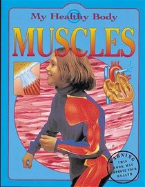 Muscles (My Healthy Body)