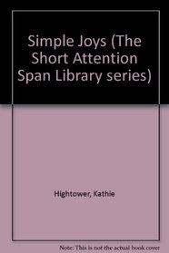 Simple Joys (The Short Attention Span Library series)