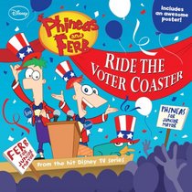 Phineas and Ferb #10: Ride the Voter Coaster!