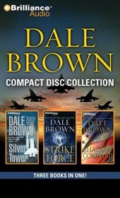 Dale Brown CD Collection 2: Silver Tower, Strike Force, Shadow Command