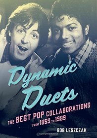 Dynamic Duets: The Best Pop Collaborations from 1955 to 1999