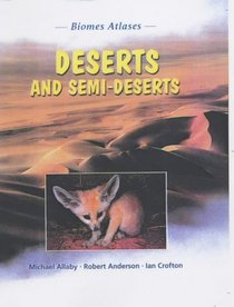 Deserts and Semi-deserts (Biomes Atlases)