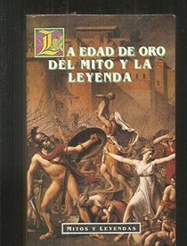 Mitos y Leyendas - Edad de Oro del Mito (Spanish Edition)