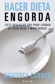 Hacer dieta engorda (Spanish Edition)