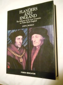 Flanders and England, a cultural bridge: The influence of the low countries on Tudor-Stuart England (Flandria extra muros)