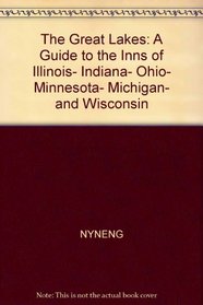 The Great Lakes, a guide to the inns of Illinois, Indiana, Ohio, Minnesota, Michigan, and Wisconsin (Country inns of America)