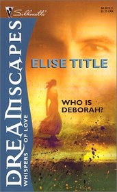 Who is Deborah? (Silhouette Dreamscapes)