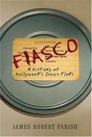 Fiasco : A History of Hollywood's Iconic Flops