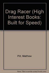 Drag Racer (High Interest Books: Built for Speed)