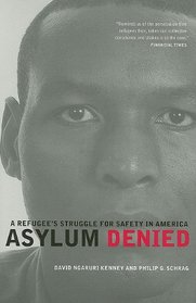 Asylum Denied: A Refugee's Struggle for Safety in America