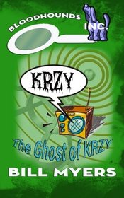 The Ghost of KRZY (Bloodhounds, Inc. ) (Volume 1)