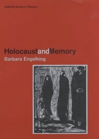 Holocaust and Memory: The Experience of the Holocaust and Its Consequences : An Investigation Based on Personal Narratives