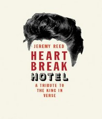 Heartbreak Hotel: A Tribute to the King in Verse