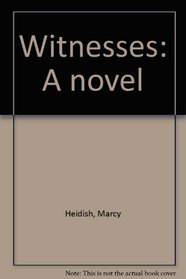 Witnesses: A novel