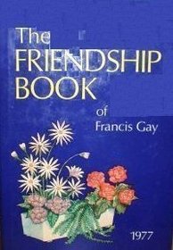 The Friendship Book of Francis Gay 1977