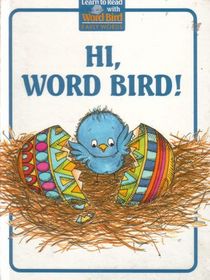 Hi, Word Bird! : Word Bird Library