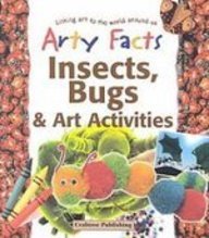 Insects, Bugs, & Art Activities (Arty Facts)