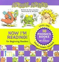 Animal Antics: Now I'm Reading! (Level 1)