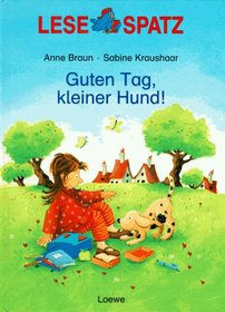 Guten Tag, kleiner Hund! (Lesespatz) (German Edition)