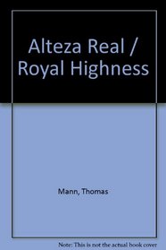 Alteza Real / Royal Highness (Spanish Edition)