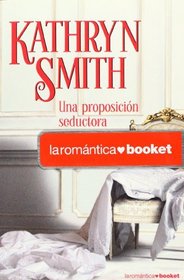 Una proposicion seductora (Spanish Edition)