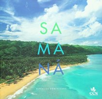 Samana: Republica Dominicana / Dominican Republic (Spanish Edition) (Orgullo De Mi Tierra / Pride of My Land)