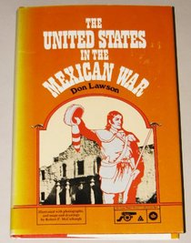 The United States in the Mexican War (The Young People's History of America's Wars Series)