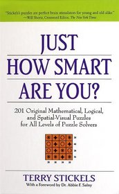 Just How Smart Are You? : 150 Original Mathematical, Logical, and