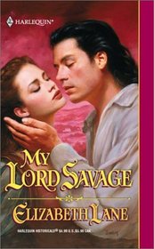 My Lord Savage (Harlequin Historical, No 569)