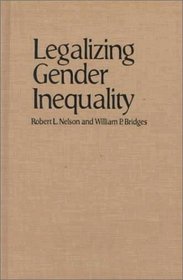Legalizing Gender Inequality : Courts, Markets and Unequal Pay for Women in America (Structural Analysis in the Social Sciences)