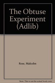 The Obtuse Experiment (Adlib)