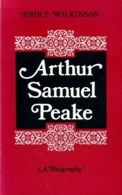 Arthur Samuel Peake: a biography