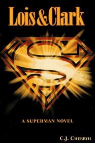 Lois & Clark : A Superman Novel