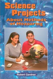 Science Project About Methods of Measuring (Science Projects)
