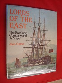 Lords of the East: The East India Company and its ships