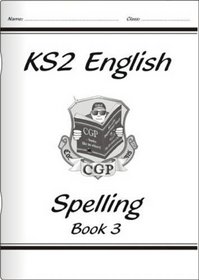 KS2 English Spelling: Workbook - Book 3