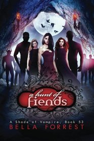 A Shade of Vampire 53: A Hunt of Fiends (Volume 53)