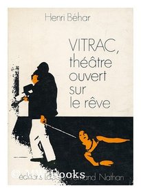 Vitrac, theatre ouvert sur le reve (French Edition)